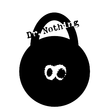 Dr. Nothing